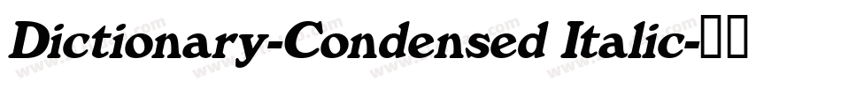 Dictionary-Condensed Italic字体转换